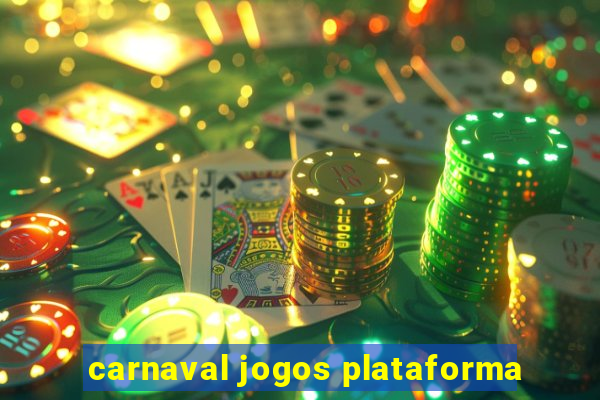 carnaval jogos plataforma